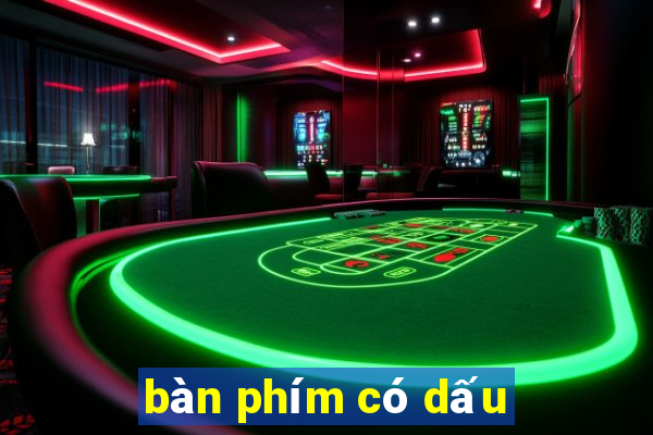 bàn phím có dấu