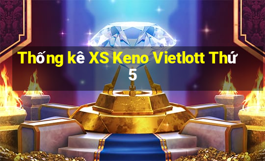 Thống kê XS Keno Vietlott Thứ 5