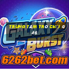 Trung tâm trò chơi 046