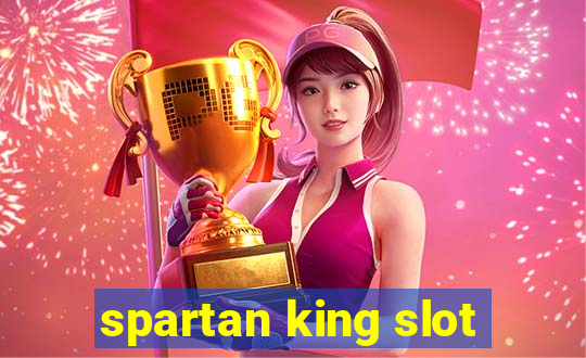 spartan king slot