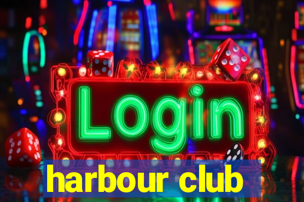 harbour club