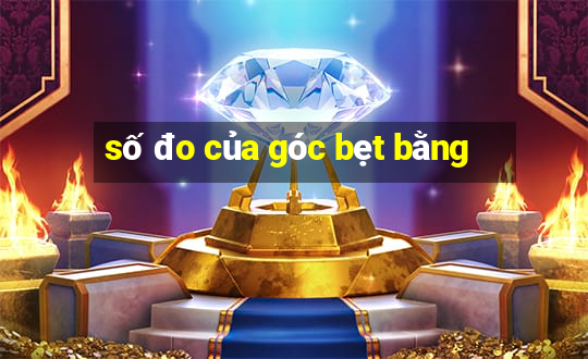 số đo của góc bẹt bằng