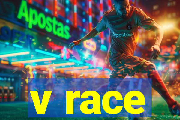 v race