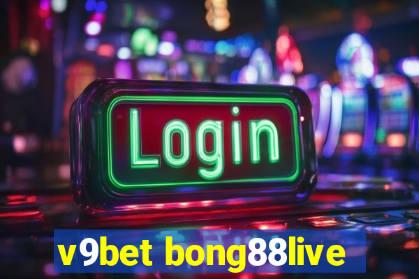 v9bet bong88live