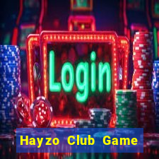 Hayzo Club Game Bài Hot Nhất Hiện Nay