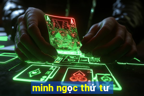 minh ngọc thứ tư