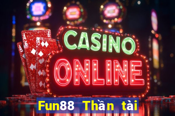 Fun88 Thần tài chinh phục