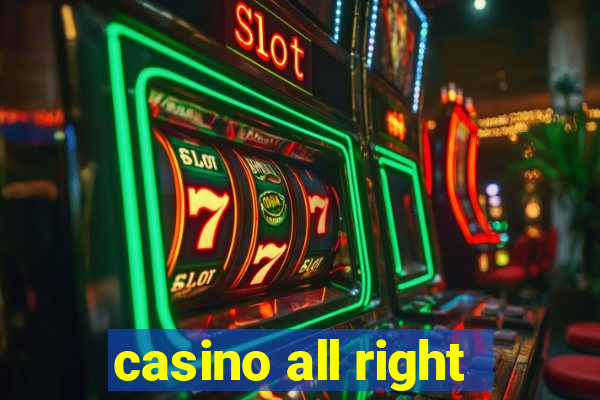 casino all right