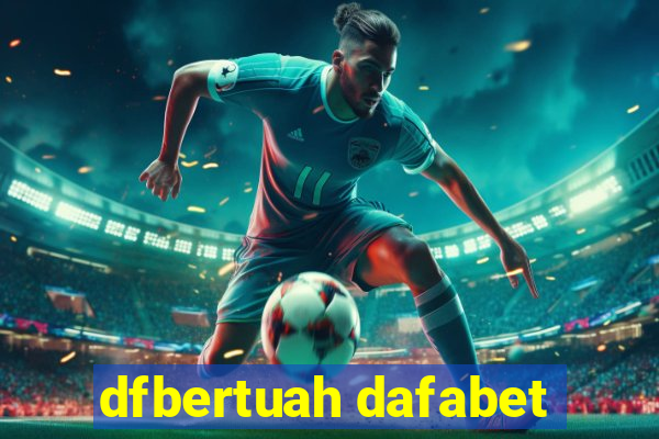 dfbertuah dafabet