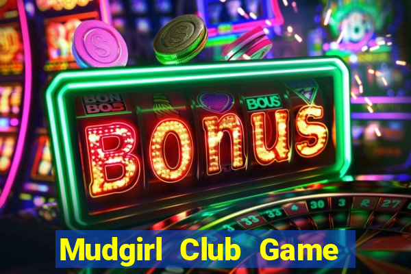 Mudgirl Club Game Bài Fa88 Apk