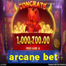 arcane bet