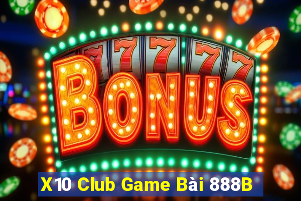 X10 Club Game Bài 888B