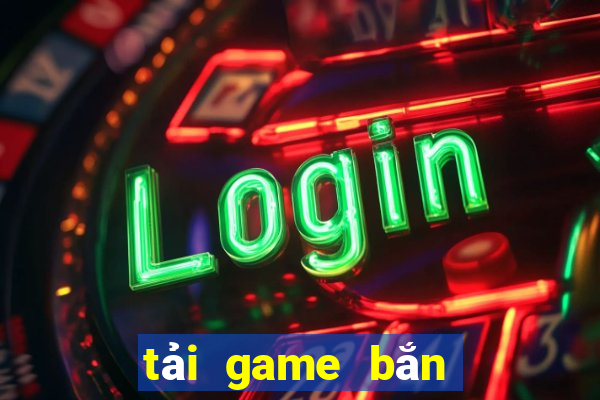 tải game bắn cá lậu