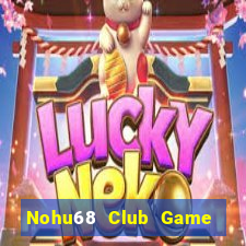 Nohu68 Club Game Bài 88Vin