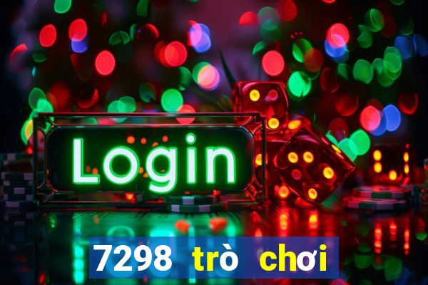 7298 trò chơi tải về