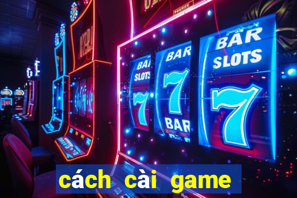 cách cài game dưới apk cho iphone