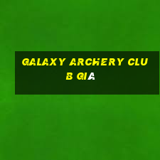 galaxy archery club giá