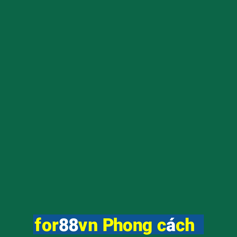 for88vn Phong cách