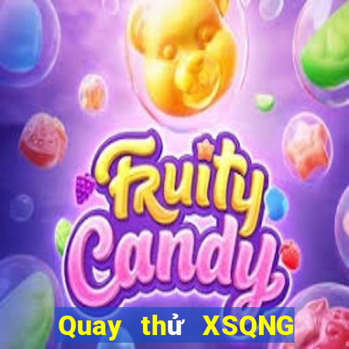 Quay thử XSQNG ngày 20