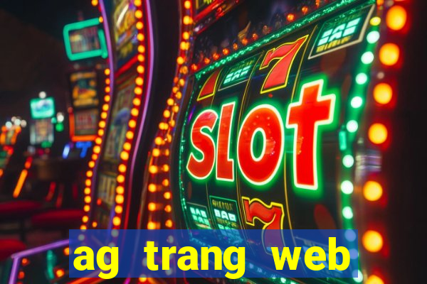 ag trang web cạnh tranh