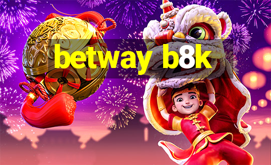 betway b8k