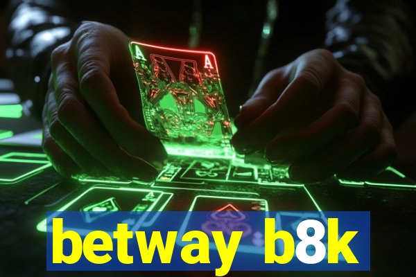 betway b8k