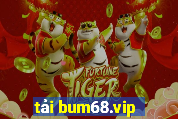 tải bum68.vip