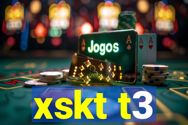 xskt t3