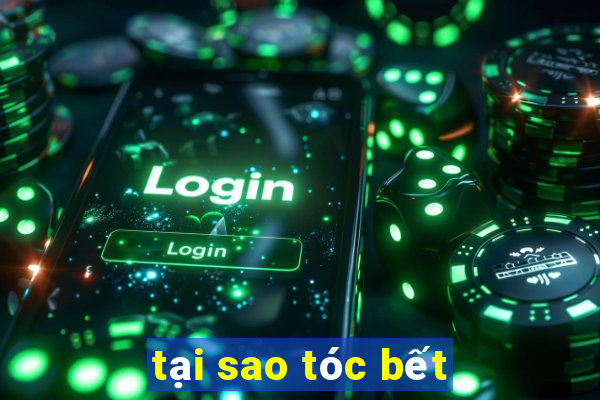 tại sao tóc bết