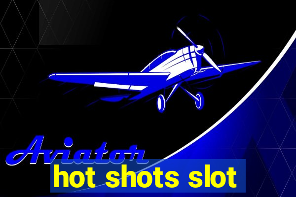 hot shots slot