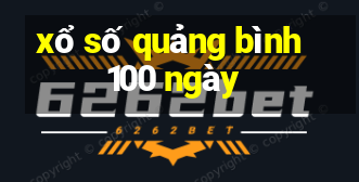 xổ số quảng bình 100 ngày