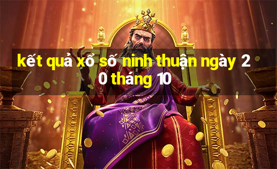 kết quả xổ số ninh thuận ngày 20 tháng 10