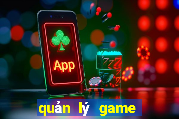 quản lý game bắn cá