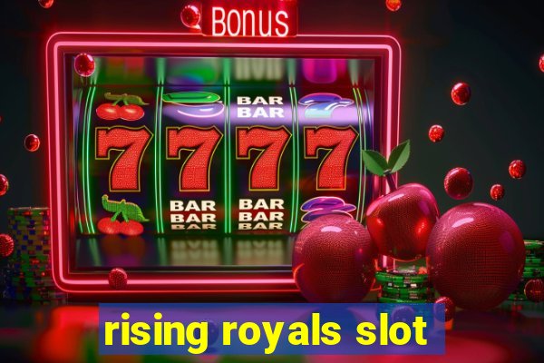 rising royals slot