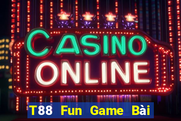 T88 Fun Game Bài 88 Club Đổi Thưởng