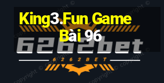 King3.Fun Game Bài 96