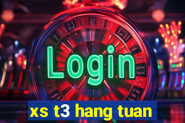 xs t3 hang tuan