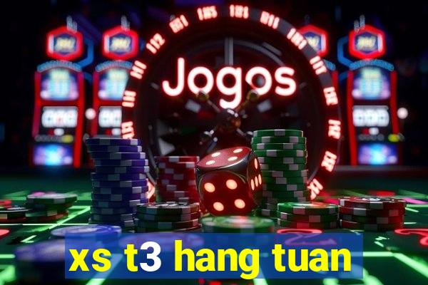 xs t3 hang tuan