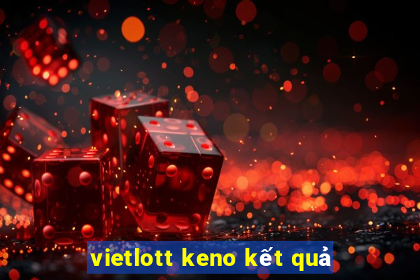 vietlott keno kết quả