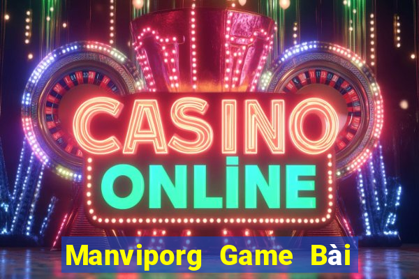 Manviporg Game Bài Hay Nhất Hiện Nay