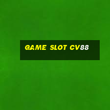 Game Slot Cv88