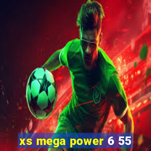 xs mega power 6 55