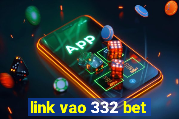 link vao 332 bet