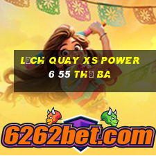 Lịch quay XS power 6 55 thứ Ba