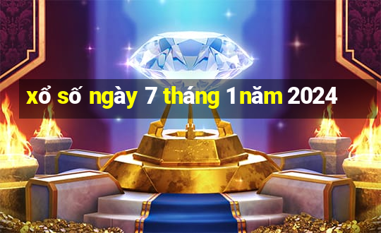 xổ số ngày 7 tháng 1 năm 2024