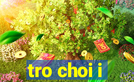 tro choi i