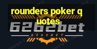 rounders poker quotes