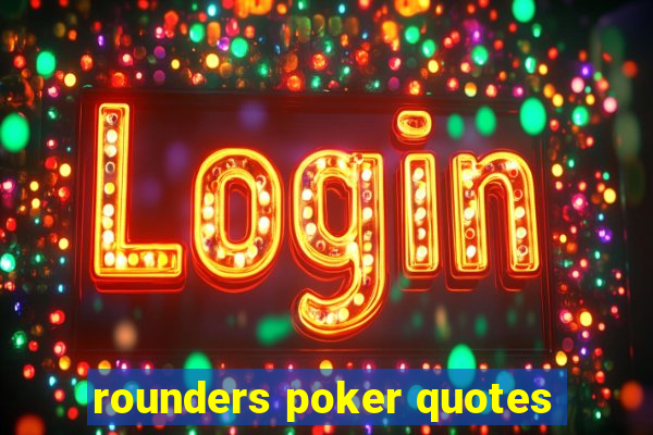 rounders poker quotes