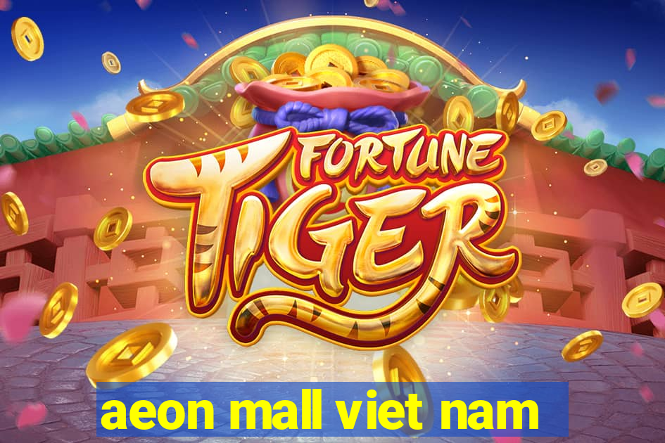 aeon mall viet nam