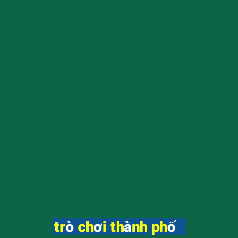 trò chơi thành phố